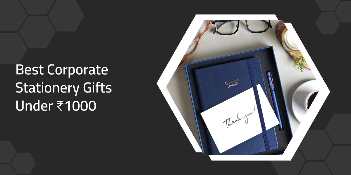 Best Corporate Stationery Gifts Under ₹1000