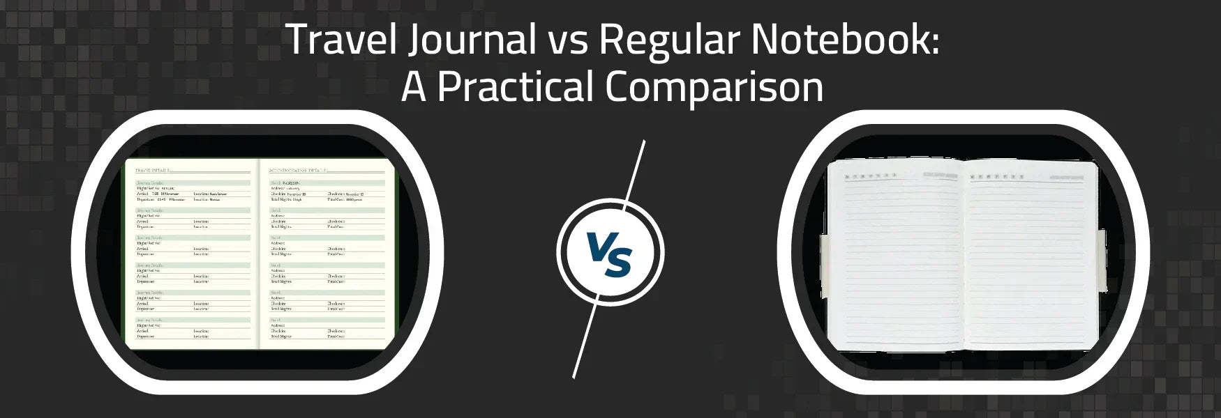 Travel Journal vs Regular Notebook: A Practical Comparison